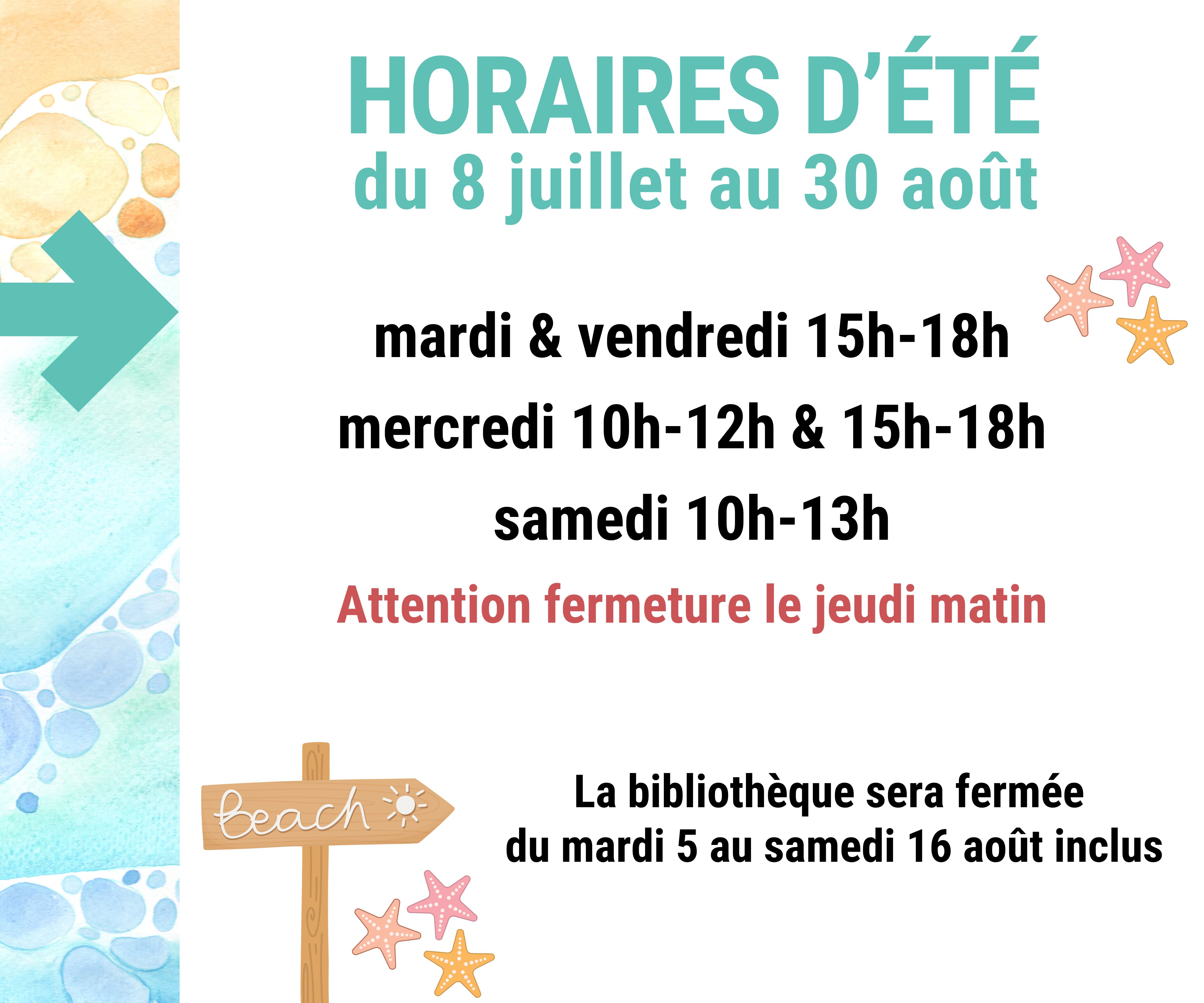 VOS HORAIRES D'ETE 